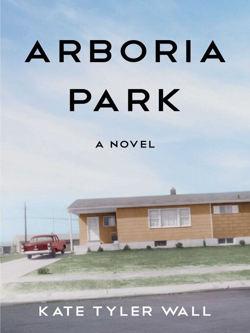 Title details for Arboria Park by Kate Tyler Wall - Available